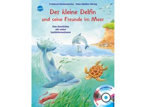 9783401099712 - Der kleine Delfin und seine Freunde im Meer - Friederun Reichenstetter Gebunden