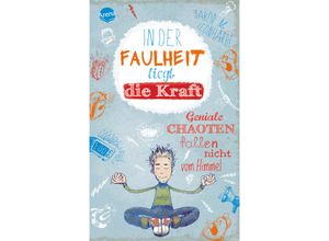 9783401505510 - Leonhardt Jakob M - GEBRAUCHT In der Faulheit liegt die Kraft Geniale Chaoten fallen nicht vom Himmel - Preis vom 22112023 060723 h