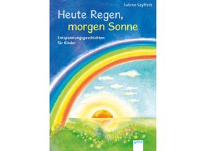 9783401511368 - Heute Regen morgen Sonne - Sabine Seyffert Taschenbuch