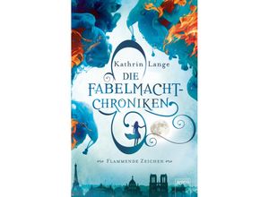 9783401511504 - Flammende Zeichen   Die Fabelmacht-Chroniken Bd1 - Kathrin Lange Taschenbuch