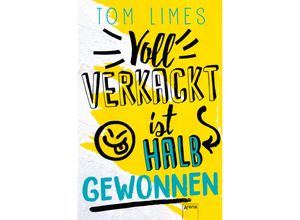 9783401512044 - Voll verkackt ist halb gewonnen - Tom Limes Taschenbuch