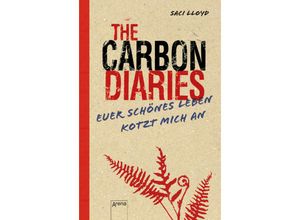 9783401512136 - The Carbon Diaries Euer schönes Leben kotzt mich an - Saci Lloyd Taschenbuch