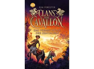 9783401512662 - Das Vermächtnis der Zentauren   Clans von Cavallon Bd4 - Kim Forester Taschenbuch