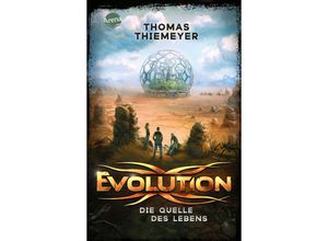 9783401512877 - Die Quelle des Lebens   Evolution Bd3 - Thomas Thiemeyer Taschenbuch