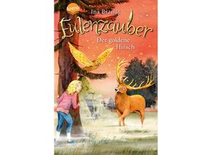 9783401604619 - Der goldene Hirsch   Eulenzauber Bd14 - Ina Brandt Gebunden