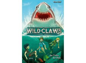 9783401605364 - Im Visier der Haie   Wild Claws Bd3 - Max Held Gebunden