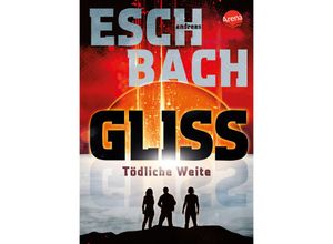 9783401605814 - Gliss Tödliche Weite - Andreas Eschbach Gebunden