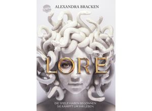 9783401606385 - Lore Die Spiele haben begonnen Sie kämpft um ihr Leben - Alexandra Bracken Gebunden