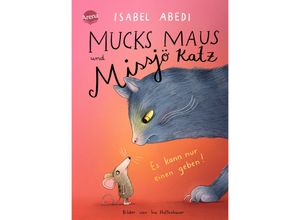 9783401606835 - Mucks Maus und Missjö Katz Es kann nur einen geben! - Isabel Abedi Gebunden