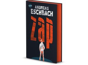 9783401607030 - ZAP Für die einen ist es Vergnügen Für ihn ein Albtraum - Andreas Eschbach Gebunden