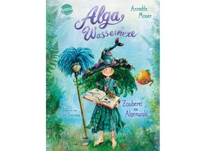 9783401607214 - Zauberei im Algenwald   Alga Wasserhexe Bd1 - Annette Moser Gebunden