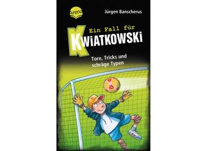 9783401607245 - Tore Tricks und schräge Typen   Ein Fall für Kwiatkowski Bd4 - Jürgen Banscherus Gebunden