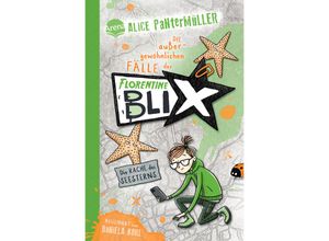 9783401607481 - Die Rache des Seesterns   Florentine Blix Bd3 - Alice Pantermüller Gebunden