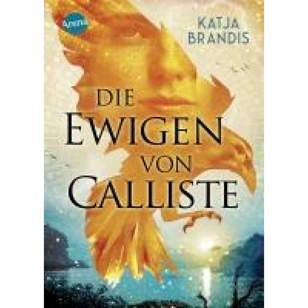 9783401607603 - Brandis Katja Die Ewigen von Calliste