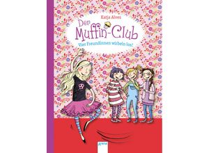 9783401701301 - Vier Freundinnen wirbeln los!   Der Muffin-Club Bd2 - Katja Alves Gebunden