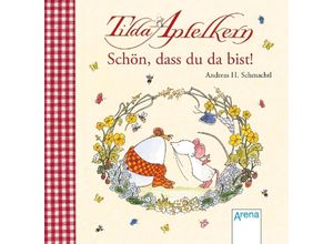 9783401710020 - Tilda Apfelkern   Tilda Apfelkern Schön dass du da bist! - Andreas H Schmachtl Gebunden