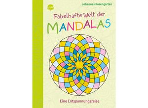 9783401713946 - Fabelhafte Welt der Mandalas Eine Entspannungsreise - Johannes Rosengarten Kartoniert (TB)