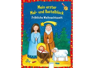 9783401714165 - Mein erster Mal- und Bastelblock Fröhliche Weihnachtszeit Kartoniert (TB)