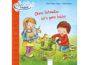 9783401714509 - Schnullerzauber Ohne Schnuller ists ganz leicht - Ann-Katrin Heger Pappband