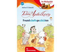 9783401715728 - Tilda Apfelkern Freundschaftsgeschichten - Andreas H Schmachtl Gebunden