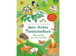 9783401716800 - Mein dickes Tierstickerbuch Rätselspaß mit Igel Fuchs und Meise - Friederun Reichenstetter Kartoniert (TB)