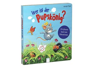 9783401716886 - Wer ist der Pupskönig? Ein Soundbuch mit Vibrationen - Judith Bär Pappband