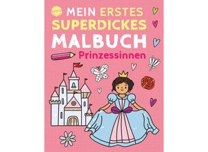 9783401718262 - Mein erstes superdickes Malbuch Prinzessinnen - Tanya Emelyanova Kartoniert (TB)