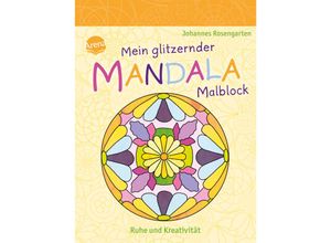 9783401719276 - Mein glitzernder Mandala-Malblock Ruhe und Kreativität Kartoniert (TB)