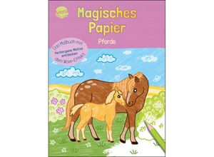 9783401719368 - Magisches Papier - Das Malbuch mit dem Wow-Effekt Pferde - Melanie Kraft Kartoniert (TB)