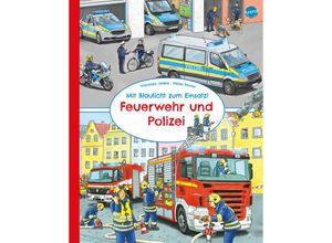 9783401720043 - Mit Blaulicht zum Einsatz! Feuerwehr und Polizei - Franziska Jaekel Pappband