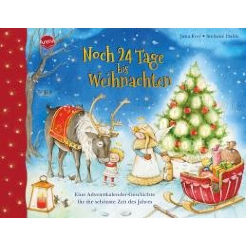 9783401720951 - Frey Jana Noch 24 Tage bis Weihnachten Eine Adventskalender-Geschichte für die schönste Zeit des Jahres