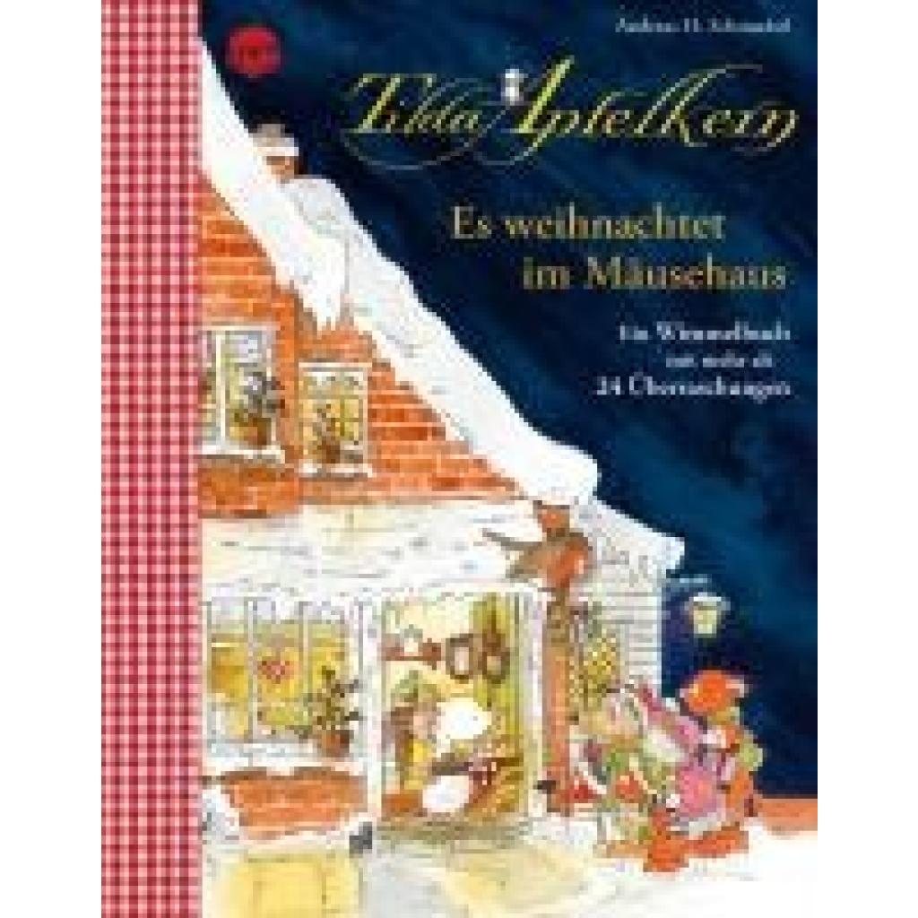 9783401721224 - Schmachtl Andreas H Tilda Apfelkern Es weihnachtet im Mäusehaus Ein Wimmelbilderbuch mit mehr als 24 Überraschungen 9783401721224 - Schmachtl Andreas H Tilda Apfelkern Es weihnachtet im Mäusehaus Ein Wimmelbilderbuch mit mehr als 24 Überraschungen