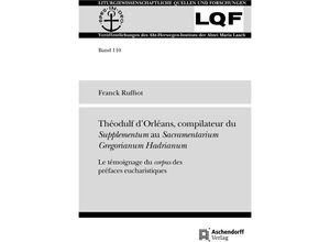 9783402112809 - Theodulf dOrléans compilateur du Supplementum au Sacramentarium Gregorianum Hadrianum - Franck Ruffiot Kartoniert (TB)