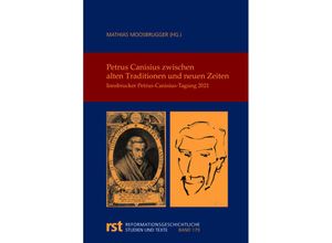 9783402116197 - Petrus Canisius zwischen alten Traditionen und neuen Zeiten Gebunden