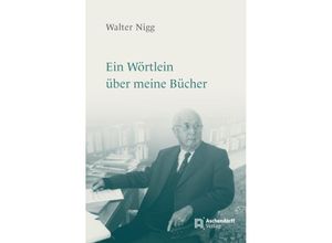 9783402120880 - Ein Wörtlein über meine Bücher   Epiphania Bd3 - Walter Nigg Gebunden