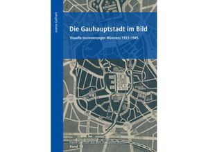 9783402131244 - Die Gauhauptstadt im Bild - Joana Gelhart Gebunden