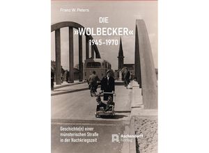 9783402249857 - Die Wolbecker 1945-1970 - Franz W Peters Gebunden