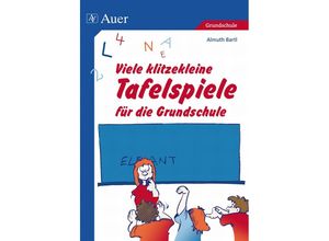 9783403035756 - Viele klitzekleine Tafelspiele für die Grundschule - Almuth Bartl Geheftet