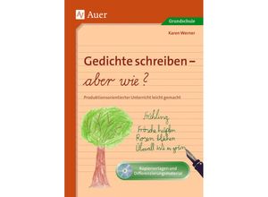 9783403063971 - Gedichte schreiben - aber wie? m 1 CD-ROM - Karen Werner Kartoniert (TB)