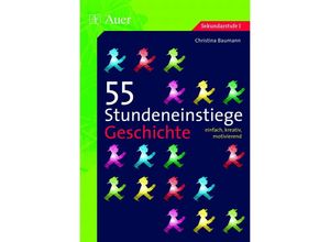 9783403064381 - 55 Stundeneinstiege Geschichte - Christina Baumann Geheftet