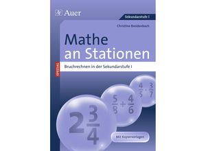 9783403067764 - Stationentraining Sek Mathematik   Mathe an Stationen Bruchrechnen in der Sekundarstufe I - Christine Breidenbach Kartoniert (TB)