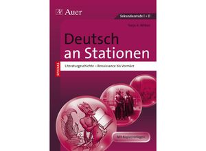 9783403069096 - Stationentraining Sekundarstufe Deutsch   Deutsch an Stationen Literaturgeschichte - Renaissance bis Vormärz - Tanja Wilken Geheftet