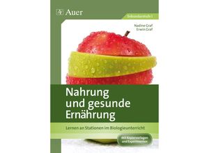 9783403069461 - Lernen an Stationen Biologie Sekundarstufe   Nahrung und gesunde Ernährung - Nadine Gauger Erwin Graf Geheftet