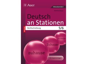 9783403069584 - Stationentraining Sekundarstufe Deutsch   Deutsch an Stationen SPEZIAL - Rechtschreibung 5 6 - Winfried Röser Geheftet