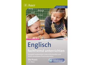 9783403069775 - Fachfremd unterrichten Grundschule   Englisch fachfremd unterrichten - Die Praxis 1 2 m 1 CD-ROM - Anne Charlotte Sutter Julia Strobel Gebunden