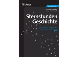 9783403071655 - Sternstunden Sekundarstufe   Sternstunden Geschichte 5 6 - Elisabeth Schlereth Reinhard Schlereth Geheftet