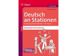 9783403071914 - Deutsch an Stationen SPEZIAL - Buchstaben kennenlernen - Melanie Bettner Geheftet