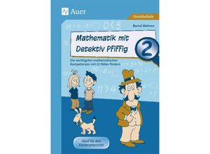 9783403075219 - Mathematik mit Detektiv Pfiffig Klasse 2 - Bernd Wehren Geheftet