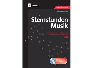 9783403076001 - Sternstunden Sekundarstufe   Sternstunden Musik 7-8 m 1 CD-ROM - Christina M Stahl Gebunden