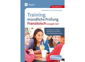 9783403078265 - Training mündliche Prüfung Französisch Lernjahr 3 4 - Anja Kellermann Daniela Bürgel Geheftet